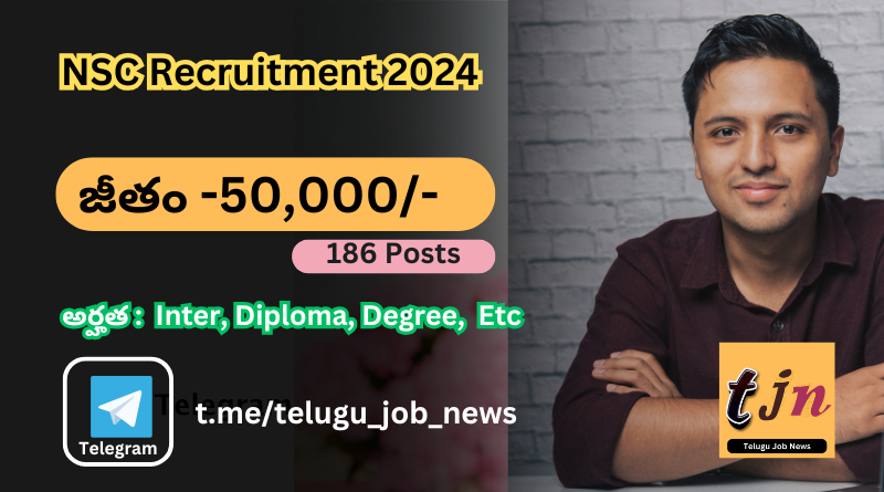 NSC Recruitment 2024 Latest Jobs In Telugu